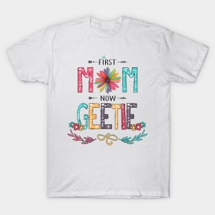 First Mom Now Geetie Wildflowers Happy Mothers Day T-Shirt